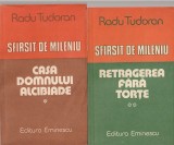 RADU TUDORAN - CASA DOMNULUI ALCIBIADE + RETRAGEREA FARA TORTE ( VOLUMELE 1 SI 2 SFARSIT DE MILENIU )