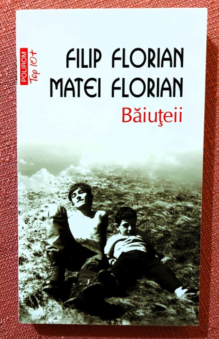 Baiuteii. Editura Polirom, 2020 &ndash; Filip Florian, Matei Florian