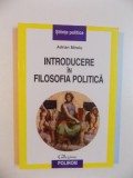 INTRODUCERE IN FILOSOFIA POLITICA de ADRIAN MIROIU , 2009