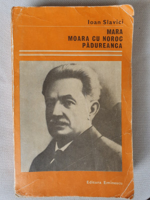Mara, Moara cu noroc, Padureanca - Ioan Slavici - (1986), 471 pag foto