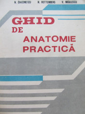 Ghid de anatomie practica - N. Diaconescu , N. Rottenberg , .. foto