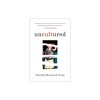 Uncultured: A Memoir