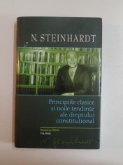 PRINCIPIILE CLASICE SI NOILE TENDINTE ALE DREPTULUI CONSTITUTIONAL de N. STEINHARDT foto