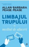 Limbajul trupului in mediul de afaceri/Allan,Barbara Pease