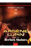 Arsene Lupin contra lui Herlock Sholmes - Maurice Leblanc