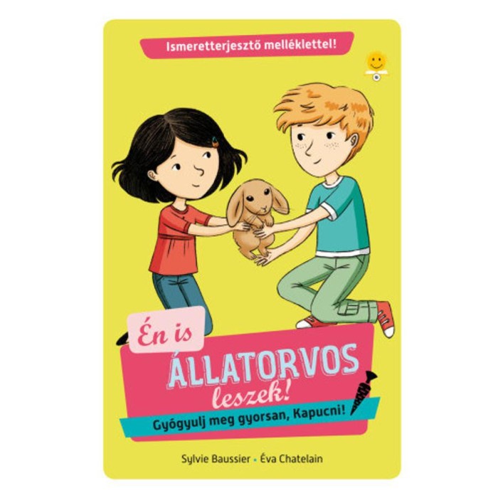 Gy&oacute;gyulj meg gyorsan, Kapucni! - &Eacute;n is &aacute;llatorvos leszek 2. - Eva Chatelain