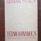 Serban Titeica - Termodinamica (1982, editie cartonata)
