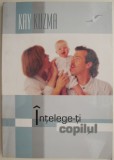 Intelege-ti copilul &ndash; Kay Kuzma