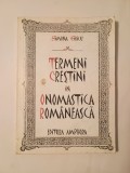 Simona Goicu (dedicație) - Termeni creștini &icirc;n onomastica rom&acirc;nească