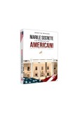 Presedintii americani... Marile secrete ale presedintilor americani