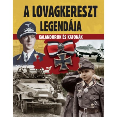 A lovagkereszt legend&amp;aacute;ja - Kalandorok &amp;eacute;s katon&amp;aacute;k foto