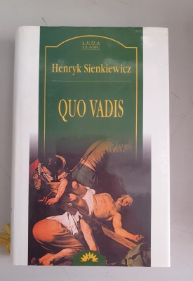Henryk Sienkiewicz - Quo Vadis - editura Leda foto
