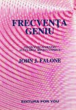Frecventa geniu - Carte Spiritualitate Ezoterism - John J. Falone, 2001, Brosata, Romana, 14 x 20 cm