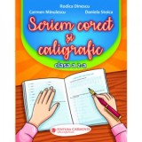 Scriem corect si caligrafic. Clasa a II-a