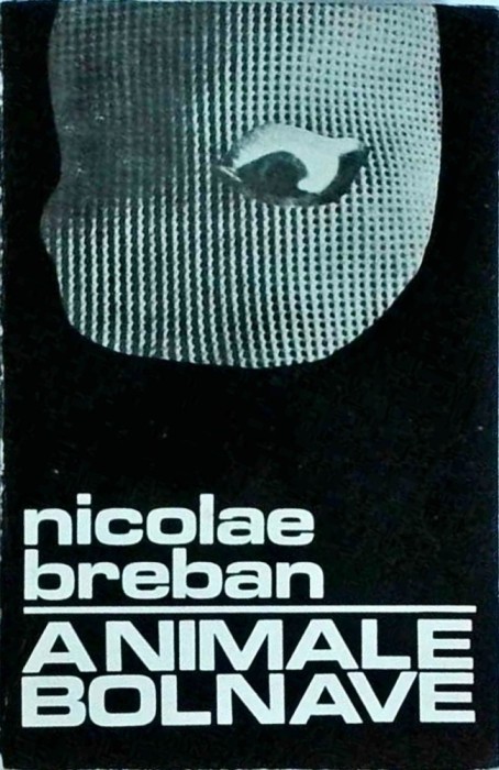 Nicolae Breban - Animale bolnave