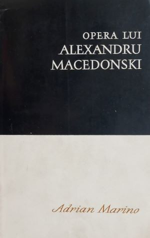 Opera lui Alexandru Macedonski - Adrian Marino