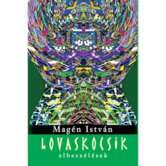 Lovaskocsik - Elbesz&eacute;l&eacute;sek - Mag&eacute;n Istv&aacute;n