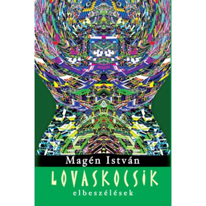Lovaskocsik - Elbesz&eacute;l&eacute;sek - Mag&eacute;n Istv&aacute;n