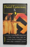 K par DANIEL EASTERMAN , 1999