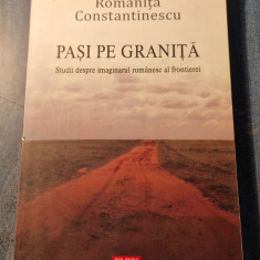 Pasi pe granita studii despre imaginarul romanesc al frontierei R Constantinescu