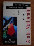 ALAIN VUILLEMIN -DICTATORUL SAU DUMNEZEUL TRUCAT,