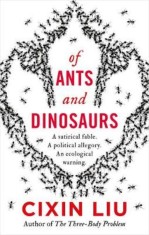 Of Ants and Dinosaurs | Cixin Liu
