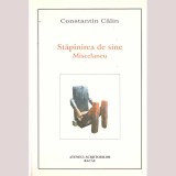 Constantin Calin - Stapanirea de sine. Miscelaneu - dedicatie autor - 136902