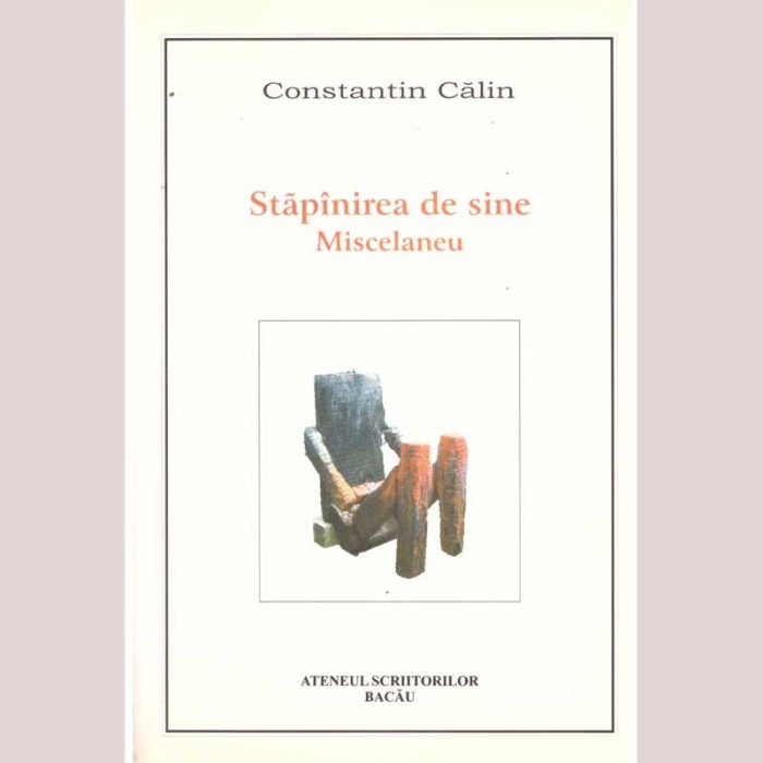 Constantin Calin - Stapanirea de sine. Miscelaneu - dedicatie autor