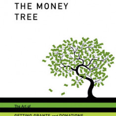 Shaking the Money Tree: The Art of Getting Grants and Donations for Film and Video Projects