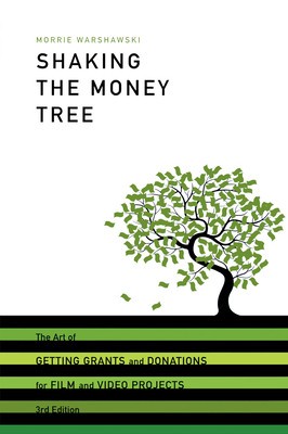 Shaking the Money Tree: The Art of Getting Grants and Donations for Film and Video Projects foto