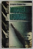 MISCAREA LEGIONARA. IDEALUL IZBAVIRII SI REALITATEA DEZASTRULUI de GRIGORE TRAIAN POP , 1999 * MINIMA UZURA