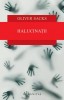 Halucinatii - Oliver Sacks, Carte Beletristica, Colectia Pasi peste granite, Stari si Fenomene Psihice