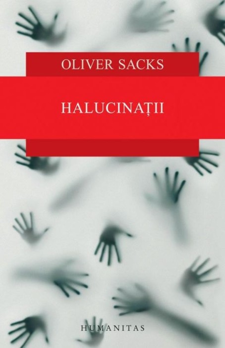 Halucinatii - Oliver Sacks