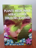 Ilie Tudor/Mihai Minoiu, Plante medicinale miraculoase din flora Rom&acirc;niei
