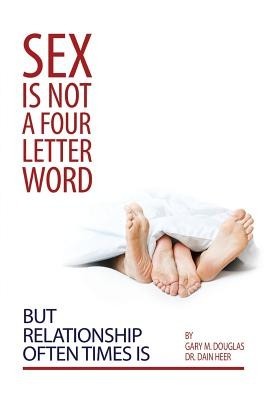 Sex Is Not a Four Letter Word But Relationship Often Times Is foto