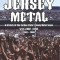 Jersey Metal: A History of the Garden State&#039;s Heavy Metal Scene Volume One (1969-1986) Volume 1