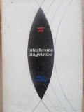Interferente Lingvistice - Sorin Stati (1971, Stiintifica) Romana, Coperta Cartonata - Carte Beletristica