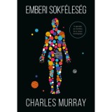 Emberi sokf&eacute;les&eacute;g - A gender, az oszt&aacute;ly &eacute;s a rassz biol&oacute;gi&aacute;ja - Charles Murray