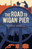 The Road to Wigan Pier | George Orwell