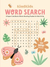 Kindkids Word Search: A Super-Cute Book of Brain-Boosting Puzzles for Kids 6 &amp; Up