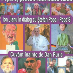 Popa`S, printre mai marii lumii. Ion Jianu in dialog cu Stefan Popa-Popa`S - Paperback brosat - Ion Jianu - Eikon