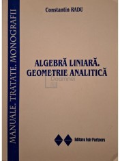 Constantin Radu - Algebra liniara. Geometrie analitica (Editia: 2004) foto