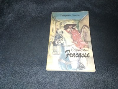 THEOPHILE GAUTIER - CAPITANUL FRACASSE foto
