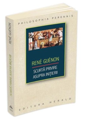 Scurta privire asupra initierii - Rene Guenon foto