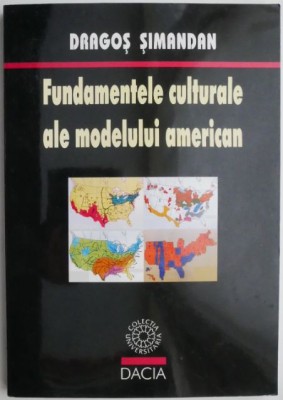 Fundamentele culturale ale modelului american &amp;ndash; Dragos Simandan foto