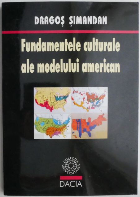 Fundamentele culturale ale modelului american &ndash; Dragos Simandan