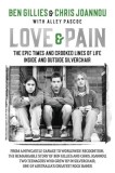 Love &amp; Pain: The Epic Times and Crooked Lines of Life Inside and Outside Silverchair
