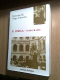 Nicholas M. Nagy-Talavera - N. Iorga - o biografie (Institutul European, 1999)