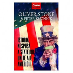 Istoria nespusă a Statelor Unite ale Americii - Paperback brosat - Oliver Stone, Peter Kuznick - Corint