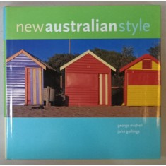 NEW AUSTRALIAN STYLE by GEORGE MICHELL and JOHN GOLLINS , 1999